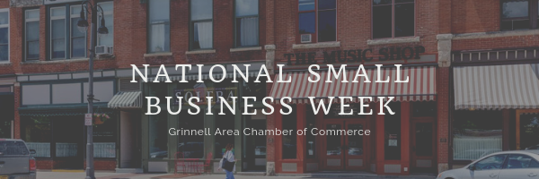 National Small Business Week, Grinnell Area Chamber of Commerce